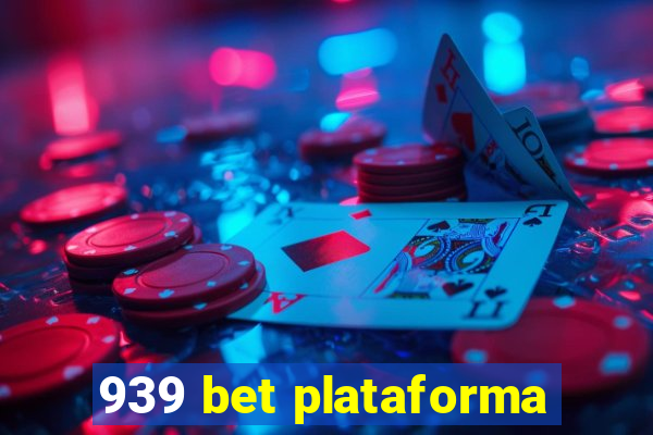 939 bet plataforma